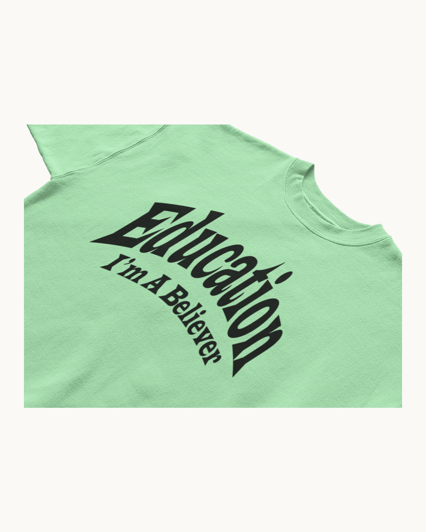 Education I'm A Believer Tee