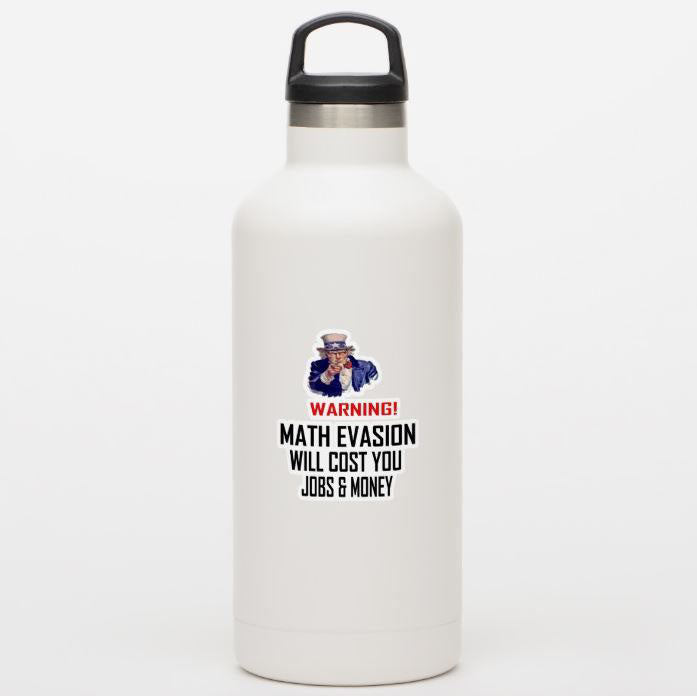 Warning Math Evasion Will Cost You Jobs & Money Sticker