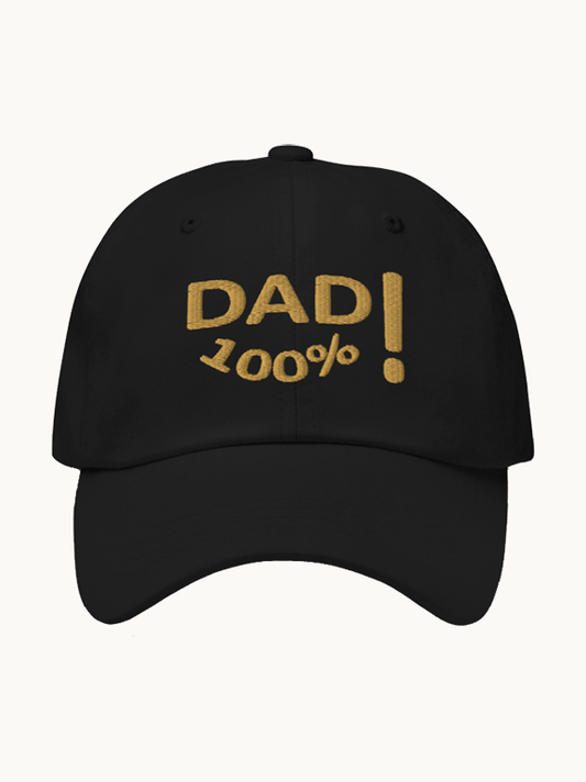 Dad 100%! Embroidered Hat