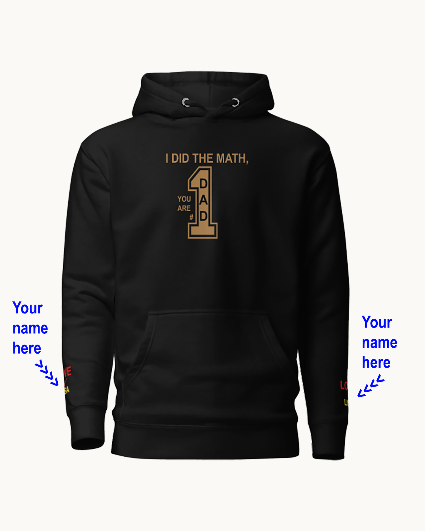 I Did The Math, Dad You Are #1 Embroidered Hoodies (customize with your name)