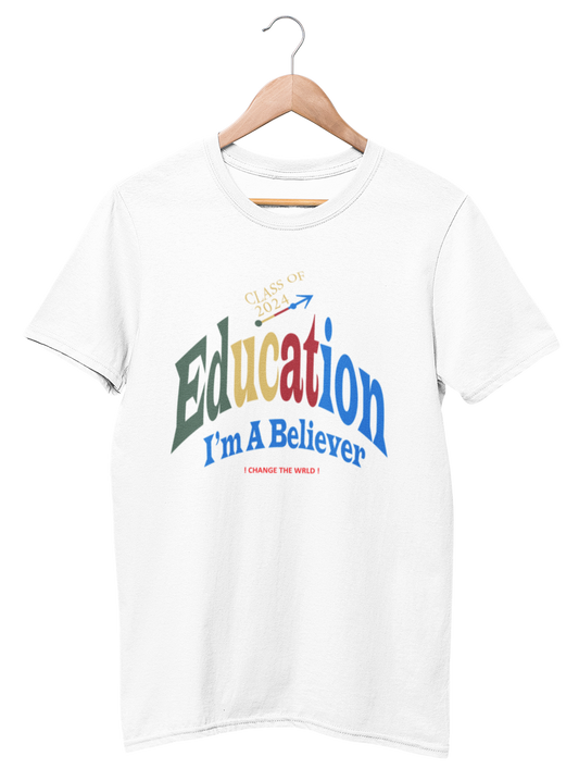 EDUCATION I'm A BELIEVER TEE (Graduation full color