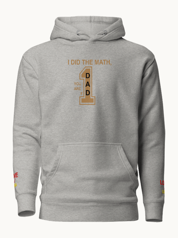 I Did the Math, Dad — You’re #1” Embroidered Hoodie (Customize)