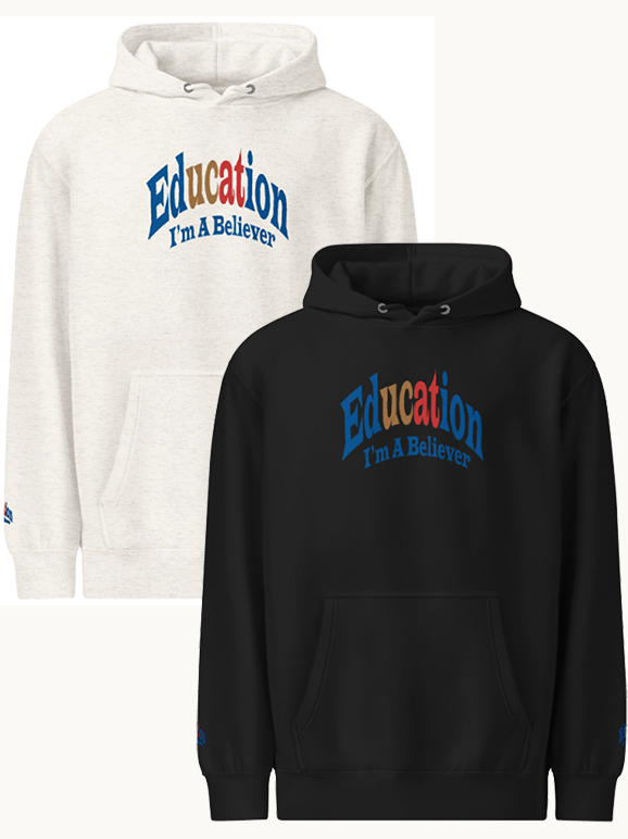 Education I'm A Believer Hoodie