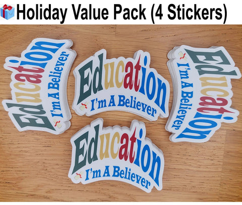 EDUCATION I’M A BELIEVER STICKERS