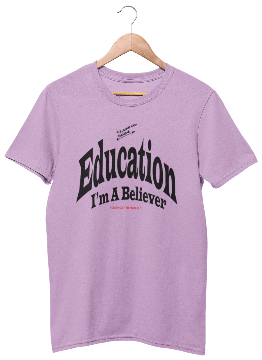 EDUCATION I'm A BELIEVER TEE (Graduation Edition)