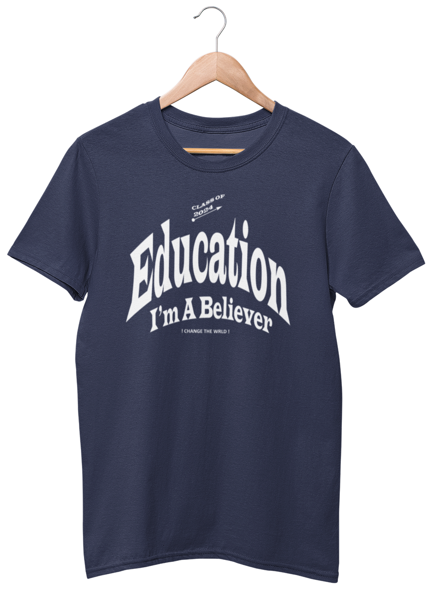 EDUCATION I'm A BELIEVER TEE (Graduation Edition)