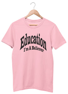 Education I'm A Believer Pink Tee