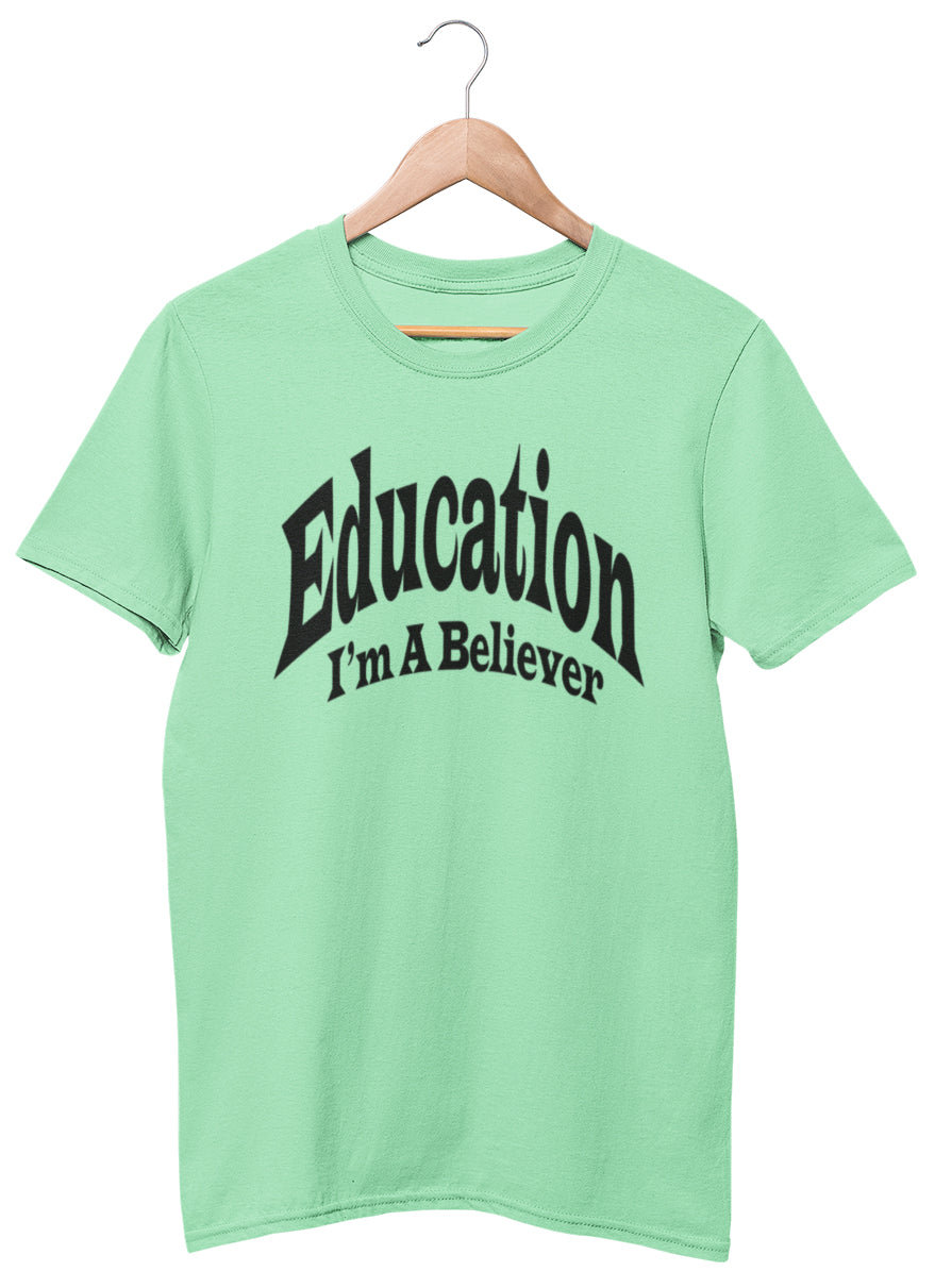 Education I'm A Believer Mint Unisex Tee
