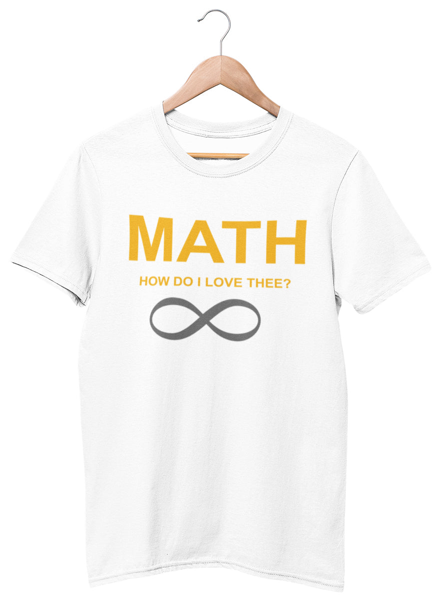 Math How Do I Love Thee Infinity T-shirt