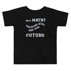 Toddler, Why Math? T-shirt