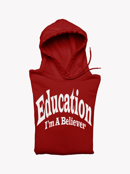 EDUCATION I'M A BELIEVER PULLOVER HOODIE