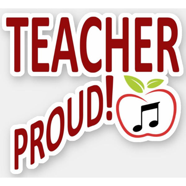 MUSIC TEACHER PROUD! VINYL STICKER