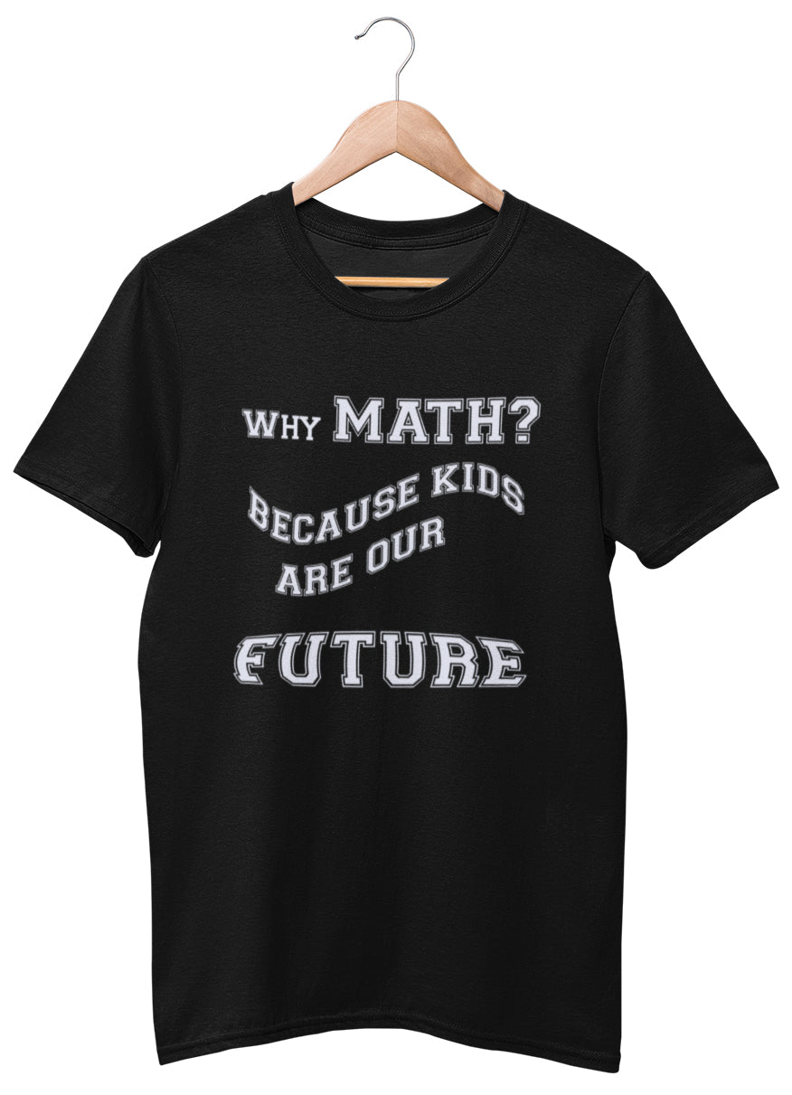 Why Math? Unisex Tee